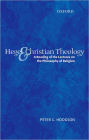 Hegel and Christian Theology: A Reading of the Lectures on the Philosophy of Religion