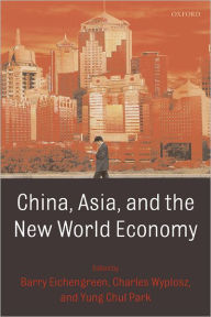China, Asia, and the New World Economy / Edition 1