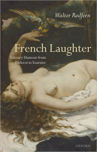 Title: French Laughter: Literary Humour from Diderot to Tournier, Author: Walter Redfern