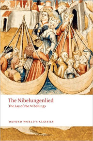 Title: The Nibelungenlied: The Lay of the Nibelungs, Author: Cyril Edwards