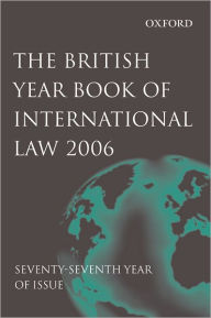 British Year Book of International Law 2006 Volume 77