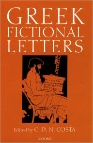 Title: Greek Fictional Letters, Author: C. D. N. Costa