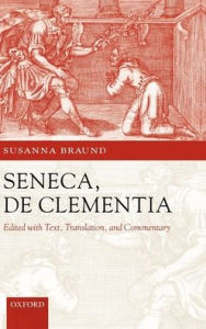Title: Seneca: De Clementia, Author: Susanna Braund