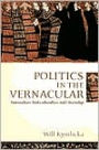 Politics in the Vernacular: Nationalism, Multiculturalism, and Citizenship / Edition 1