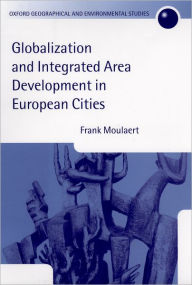 Title: Globalization and Integrated Area Development in European Cities, Author: Frank Moulaert