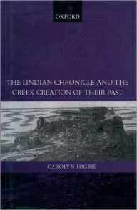 The Lindian Chronicle and the Greek Creation of Their Past