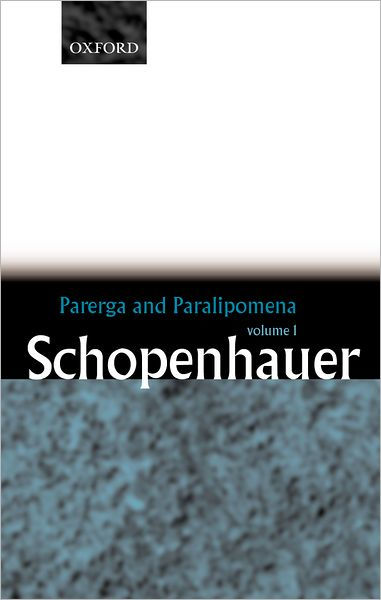 Parerga And Paralipomena: Short Philosophical EssaysVolume One By ...