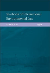 Yearbook of International Environmental Law: Volume 10: 1999