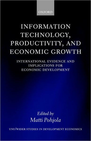 Information Technology, Productivity, and Economic Growth: International Evidence and Implications for Economic Development