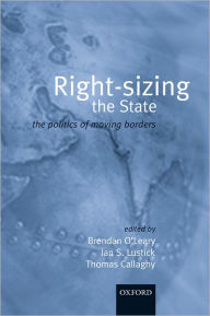 Right-Sizing the State: The Politics of Moving Borders