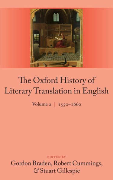 The Oxford History of Literary Translation in English: Volume 2 1550-1660