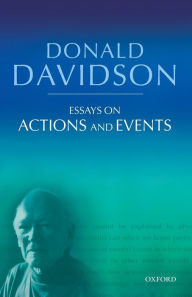 Title: Essays on Actions and Events / Edition 2, Author: Donald Davidson