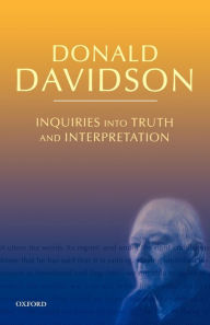 Inquiries into Truth and Interpretation / Edition 2
