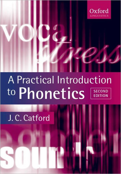 A Practical Introduction to Phonetics / Edition 2