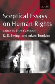 Title: Sceptical Essays on Human Rights, Author: Tom Campbell