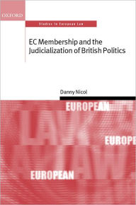 Title: EC Membership and Judicialization of British Politics, Author: Danny Nicol