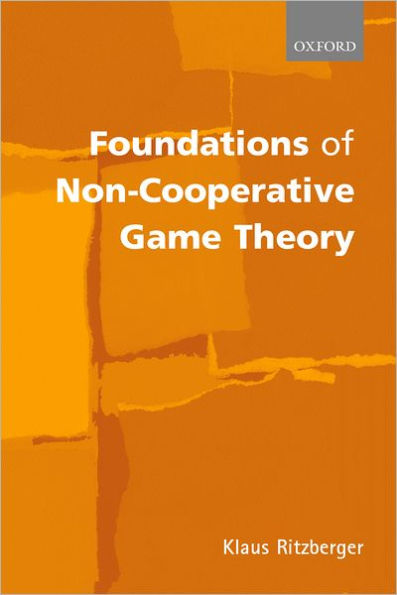 Foundations of Non-Cooperative Game Theory