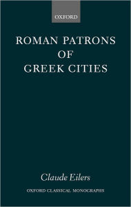 Roman Patrons of Greek Cities