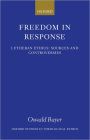 Freedom in Response: Lutheran Ethics: Sources and Controversies