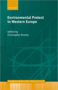 Title: Environmental Protest in Western Europe, Author: Christopher Rootes