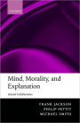 Mind, Morality, and Explanation: Selected Collaborations