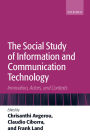 The Social Study of Information and Communication Technology: Innovation, Actors, and Contexts