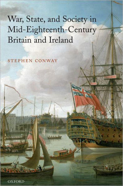 War, State, and Society in Mid-Eighteenth-Century Britain and Ireland