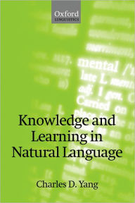 Title: Knowledge and Learning in Natural Language, Author: Charles D. Yang