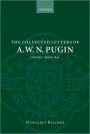 The Collected Letters of A. W. N. Pugin