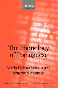 Title: The Phonology of Portuguese, Author: Maria Helena Mateus