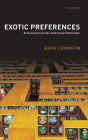 Exotic Preferences: Behavioral Economics and Human Motivation