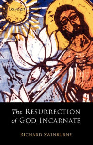 The Resurrection of God Incarnate / Edition 1