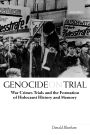 Genocide on Trial: War Crimes Trials and the Formation of Holocaust History and Memory / Edition 1