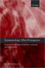 Epistemology after Protagoras: Responses to Relativism in Plato, Aristotle, and Democritus