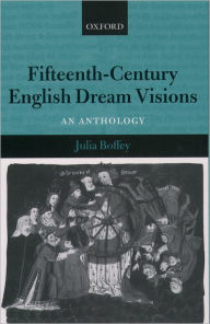 Title: Fifteenth-Century English Dream Visions: An Anthology, Author: Julia Boffey