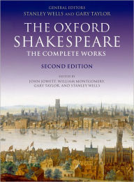 Title: William Shakespeare: The Complete Works / Edition 2, Author: Stanley Wells