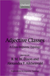 Title: Adjective Classes: A Cross-Linguistic Typology, Author: R. M. W. Dixon