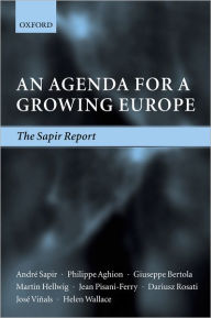 Title: An Agenda for a Growing Europe: The Sapir Report, Author: Philippe Aghion