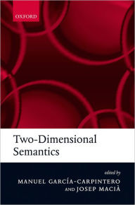Title: Two-Dimensional Semantics, Author: Manuel Garcia-Carpintero