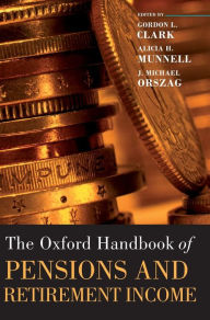 Title: The Oxford Handbook of Pensions and Retirement Income, Author: Gordon L. Clark