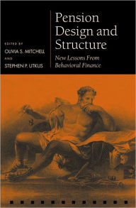 Pension Design and Structure: New Lessons from Behavioral Finance