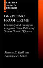 Desisting from Crime: Continuity and Change in Long-Term Crime Patterns of Serious Chronic Offenders