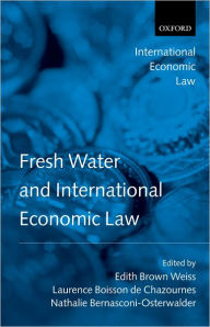 Title: Fresh Water and International Economic Law, Author: Edith Brown Weiss