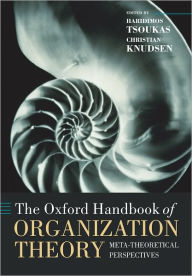 The Oxford Handbook of Organization Theory: Meta-theoretical Perspectives / Edition 1