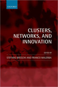 Title: Clusters, Networks and Innovation, Author: Stefano Breschi
