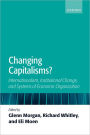 Changing Capitalisms?: Internationalism, Institutional Change, and Systems of Economic Organization