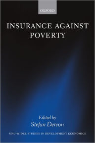 Title: Insurance against Poverty / Edition 1, Author: Stefan Dercon