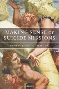 Title: Making Sense of Suicide Missions, Author: Diego Gambetta