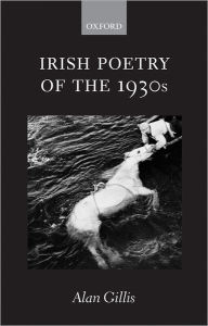 Title: Irish Poetry of the 1930s, Author: Alan Gillis