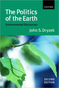 The Politics of the Earth: Environmental Discourses / Edition 2